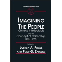Idea of the Citizen: Chinese Intellectuals and the People, 1890-1920 Idea of the Citizen: Chinese Intellectuals and the People, 1890-1920