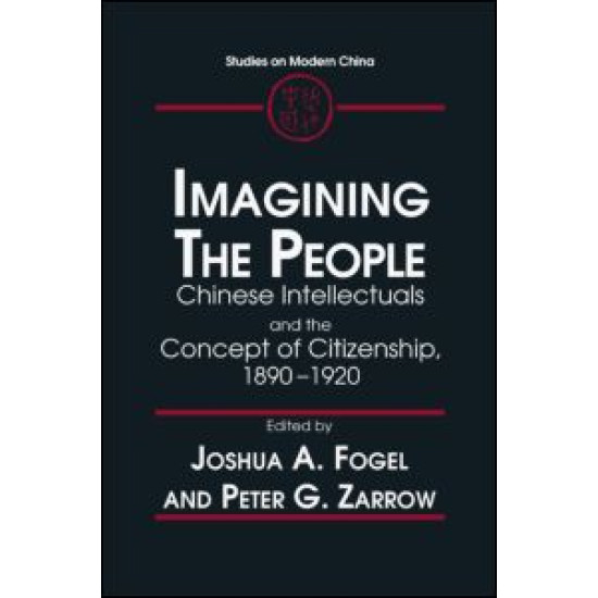 Idea of the Citizen: Chinese Intellectuals and the People, 1890-1920