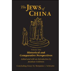The Jews of China: v. 1: Historical and Comparative Perspectives The Jews of China: v. 1: Historical and Comparative Perspectives