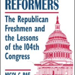 Conservative Reformers: The Freshman Republicans in the 104th Congress