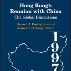 Hong Kong's Reunion with China: The Global Dimensions Hong Kong's Reunion with China: The Global Dimensions