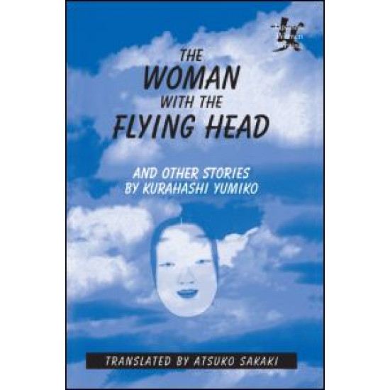 The Woman with the Flying Head and Other Stories