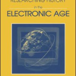 Writing, Teaching and Researching History in the Electronic Age Writing, Teaching and Researching History in the Electronic Age