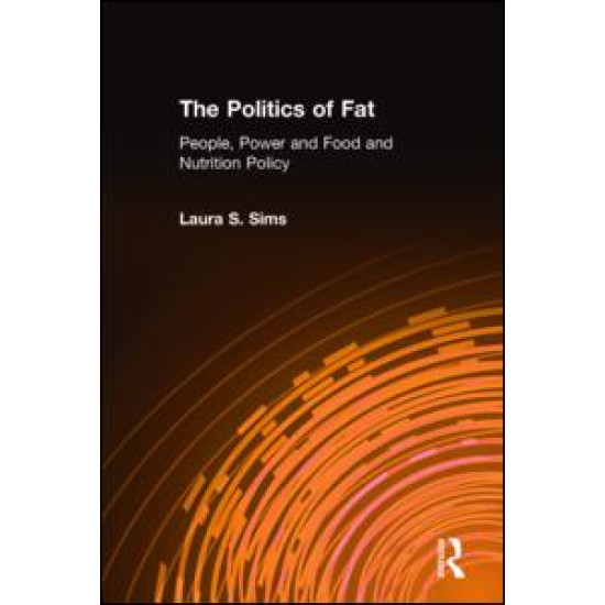 The Politics of Fat: People, Power and Food and Nutrition Policy