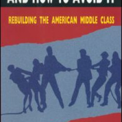 The Coming Class War and How to Avoid it The Coming Class War and How to Avoid it