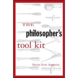 The Philosopher's Tool Kit The Philosopher's Tool Kit