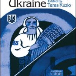 Independent Ukraine: Nation-state Building and Post-communist Transition