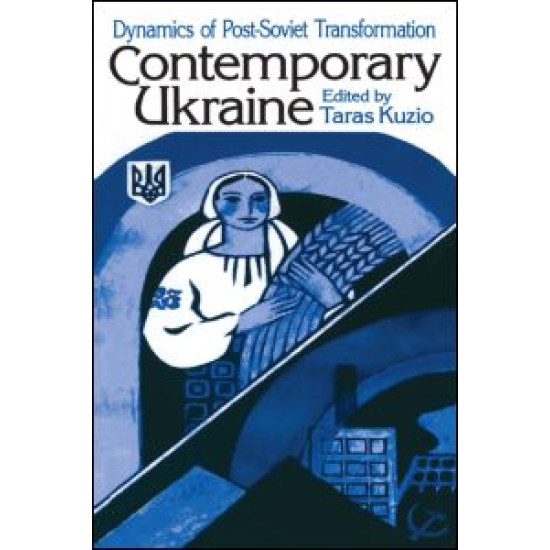 Independent Ukraine: Nation-state Building and Post-communist Transition