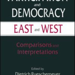 Participation and Democracy East and West: Comparisons and Interpretations