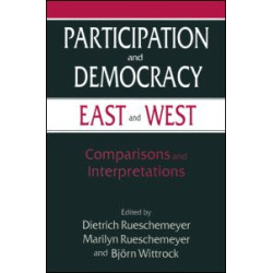 Participation and Democracy East and West: Comparisons and Interpretations Participation and Democracy East and West: Comparisons and Interpretations