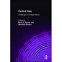 Central Asia: Challenges of Independence Central Asia: Challenges of Independence
