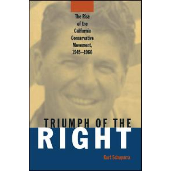Rise and Triumph of the California Right, 1945-66