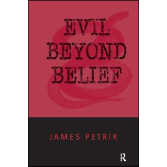Evil Beyond Belief