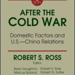 After the Cold War: Domestic Factors and U.S.-China Relations
