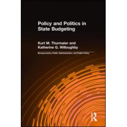 Policy and Politics in State Budgeting Policy and Politics in State Budgeting