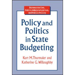 Policy and Politics in State Budgeting Policy and Politics in State Budgeting