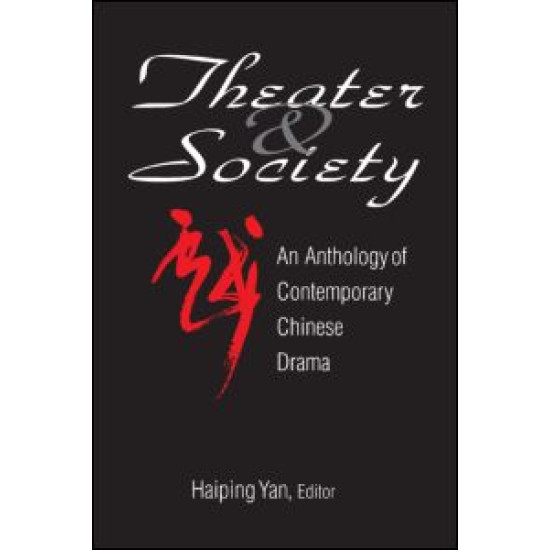 Theatre and Society: Anthology of Contemporary Chinese Drama