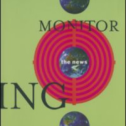 Monitoring the News: The Brilliant Launch and Sudden Collapse of the Monitor Channel