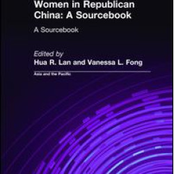 Women in Republican China: A Sourcebook Women in Republican China: A Sourcebook