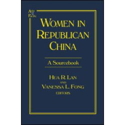Women in Republican China: A Sourcebook Women in Republican China: A Sourcebook