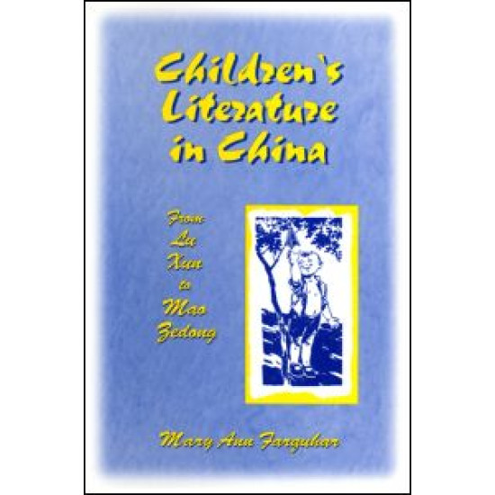Children's Literature in China: From Lu Xun to Mao Zedong