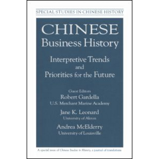 Chinese Business History: Interpretive Trends and Priorities for the Future