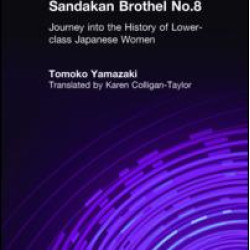 Sandakan Brothel No.8: Journey into the History of Lower-class Japanese Women Sandakan Brothel No.8: Journey into the History of Lower-class Japanese Women