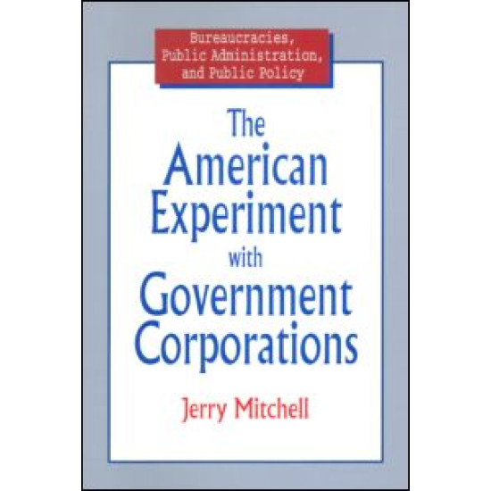 The American Experiment with Government Corporations