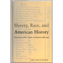 Slavery, Race and American History Slavery, Race and American History