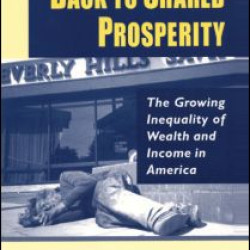 Back to Shared Prosperity: The Growing Inequality of Wealth and Income in America Back to Shared Prosperity: The Growing Inequality of Wealth and Income in America