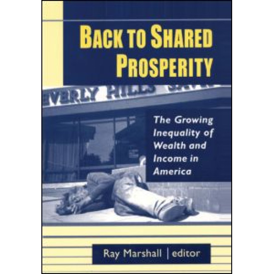 Back to Shared Prosperity: The Growing Inequality of Wealth and Income in America