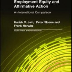 Employment Equity and Affirmative Action: An International Comparison Employment Equity and Affirmative Action: An International Comparison