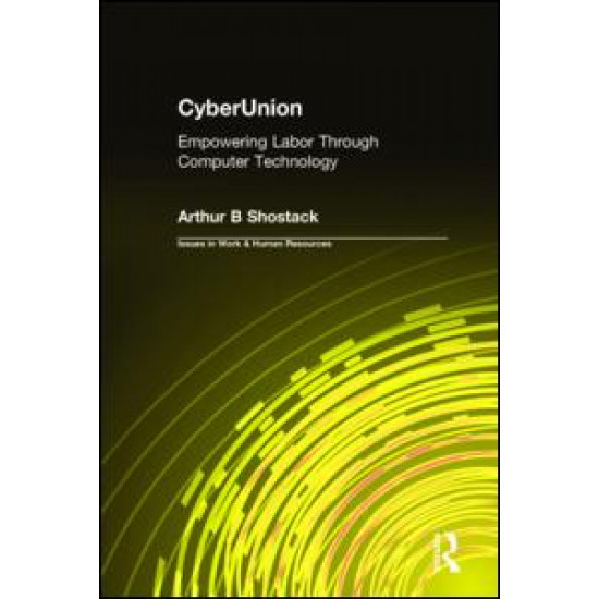CyberUnion: Empowering Labor Through Computer Technology