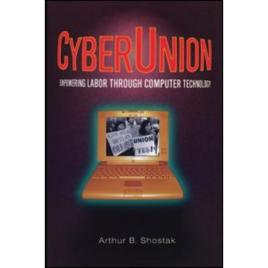 CyberUnion: Empowering Labor Through Computer Technology