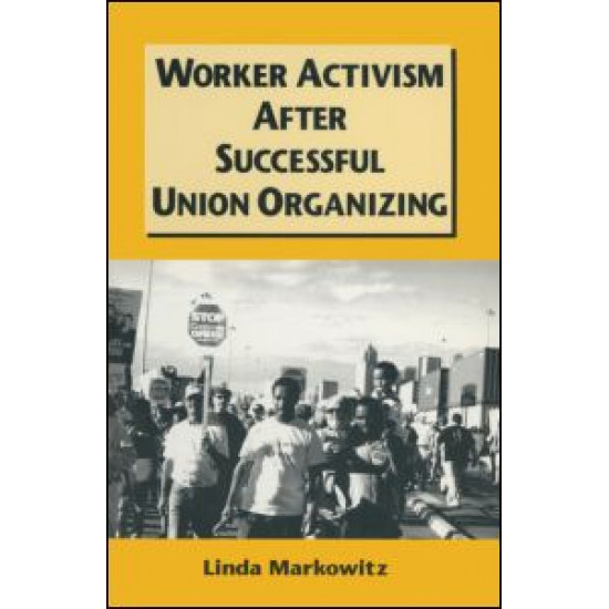 Worker Activism After Successful Union Organizing