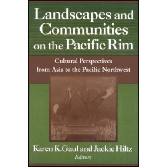 Landscapes and Communities on the Pacific Rim: From Asia to the Pacific Northwest