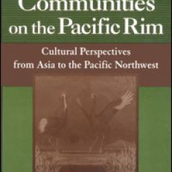 Landscapes and Communities on the Pacific Rim: From Asia to the Pacific Northwest