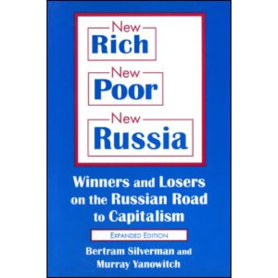 New Rich, New Poor, New Russia: Winners and Losers on the Russian Road to Capitalism