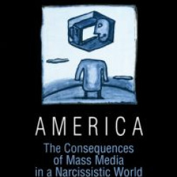 Disconnected America: The Future of Mass Media in a Narcissistic Society
