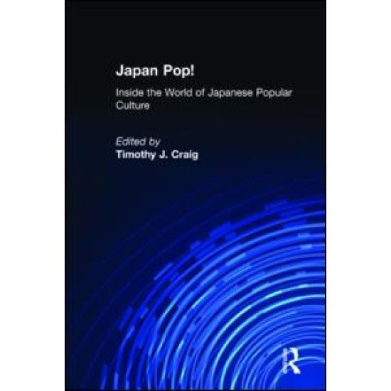 Japan Pop: Inside the World of Japanese Popular Culture