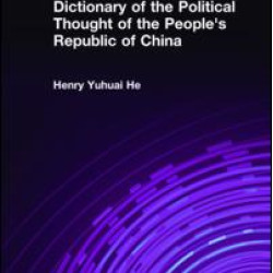 Dictionary of the Political Thought of the People's Republic of China Dictionary of the Political Thought of the People's Republic of China