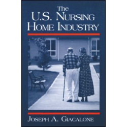 The US Nursing Home Industry The US Nursing Home Industry