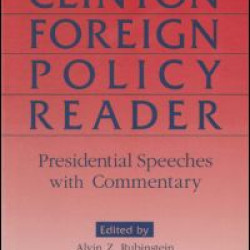 Clinton Foreign Policy Reader: Presidential Speeches with Commentary