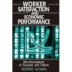 Worker Satisfaction and Economic Performance Worker Satisfaction and Economic Performance