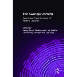 The Kwangju Uprising: A Miracle of Asian Democracy as Seen by the Western and the Korean Press The Kwangju Uprising: A Miracle of Asian Democracy as Seen by the Western and the Korean Press