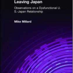 Leaving Japan: Observations on a Dysfunctional U.S.-Japan Relationship