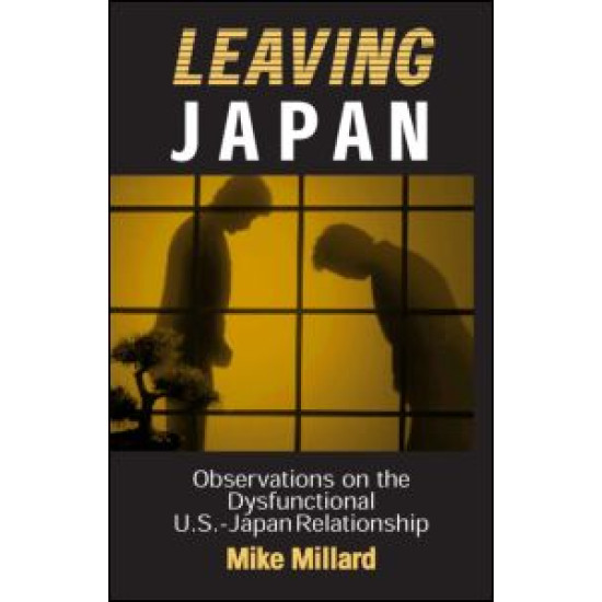 Leaving Japan: Observations on a Dysfunctional U.S.-Japan Relationship