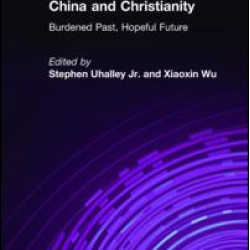 China and Christianity: Burdened Past, Hopeful Future China and Christianity: Burdened Past, Hopeful Future