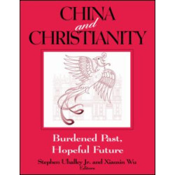 China and Christianity: Burdened Past, Hopeful Future