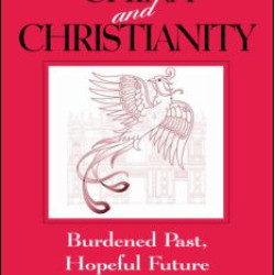 China and Christianity: Burdened Past, Hopeful Future China and Christianity: Burdened Past, Hopeful Future
